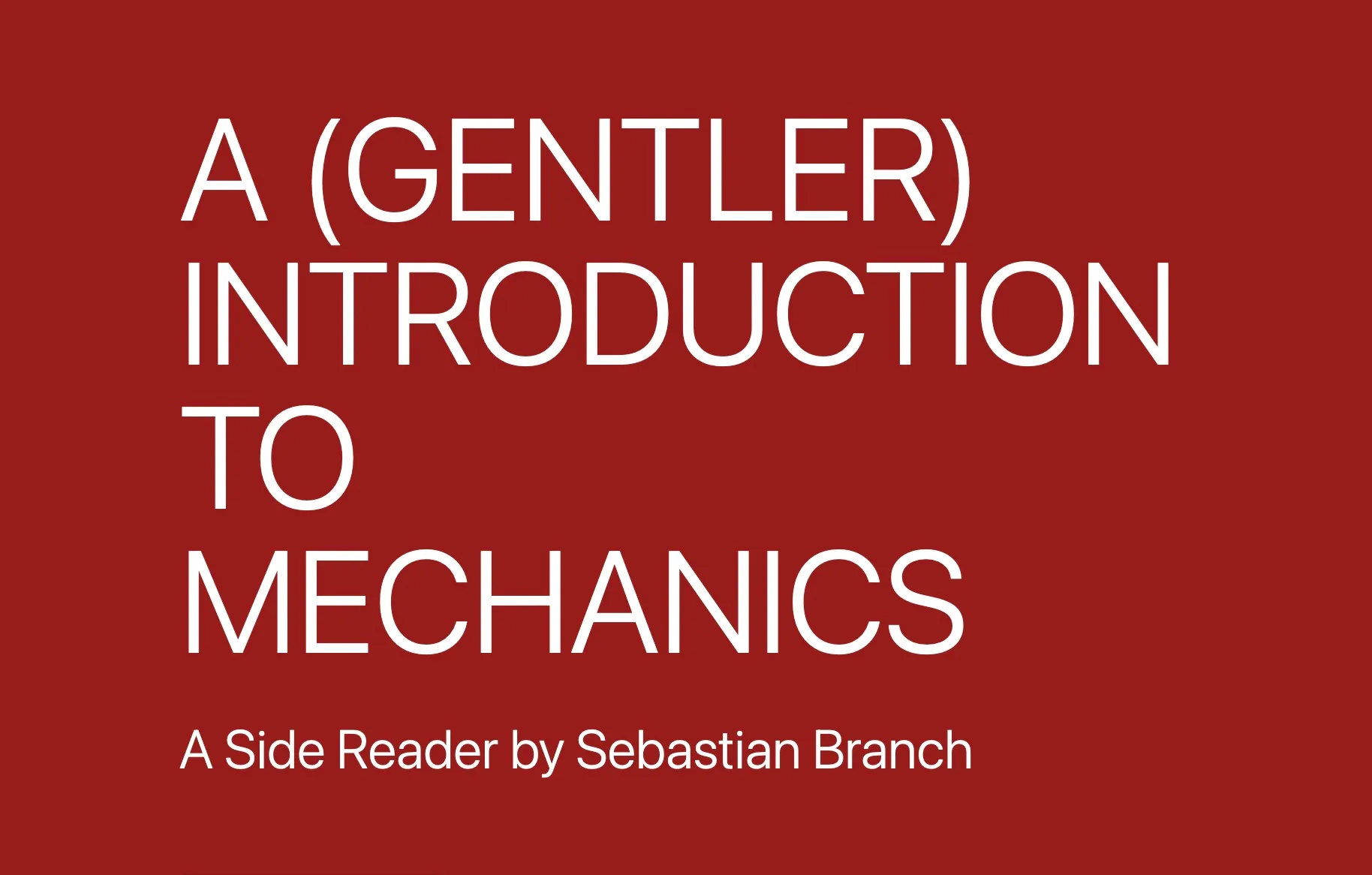 A (Gentler) Introduction to Mechanics